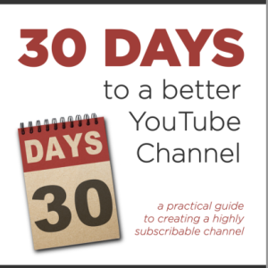 30 Days to a Better YouTube Channel